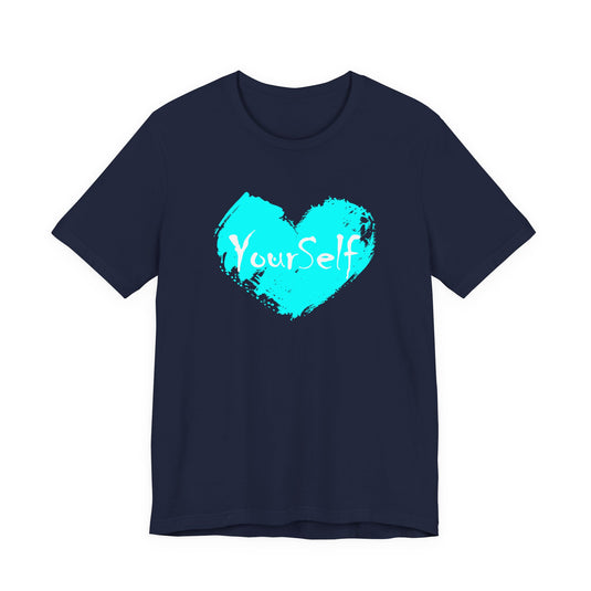 Teal Blue - Love Yourself Short Sleeve Tee