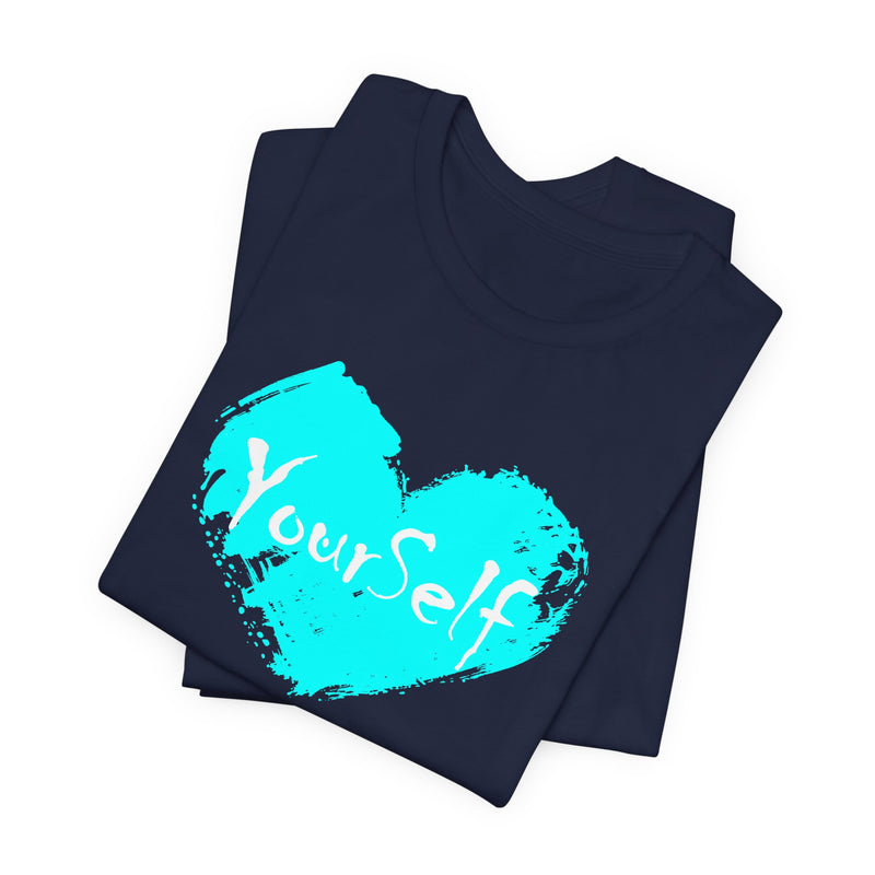Load image into Gallery viewer, Teal Blue - Love Yourself Short Sleeve Tee
