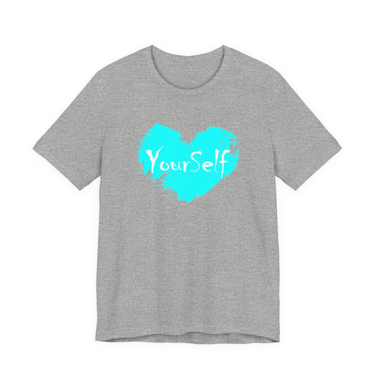 Teal Blue - Love Yourself Short Sleeve Tee